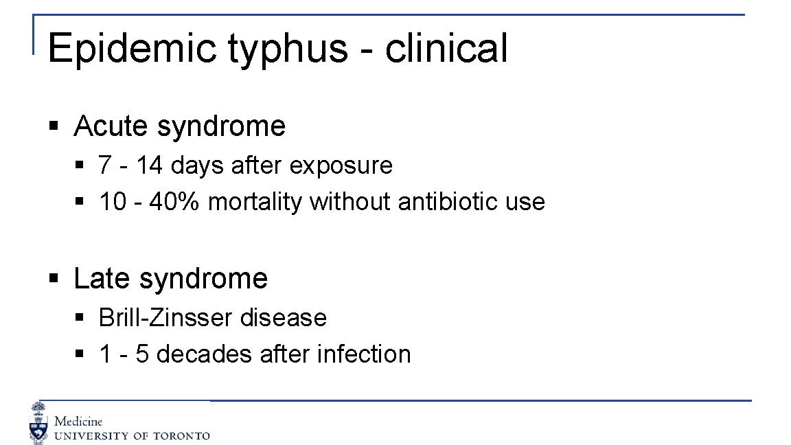 Epidemic typhus - clinical § Acute syndrome § 7 - 14 days after exposure