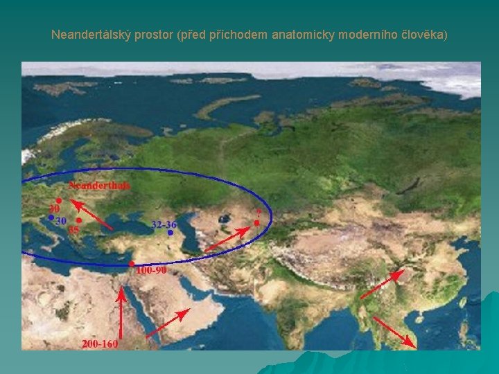 Neandertálský prostor (před příchodem anatomicky moderního člověka) 