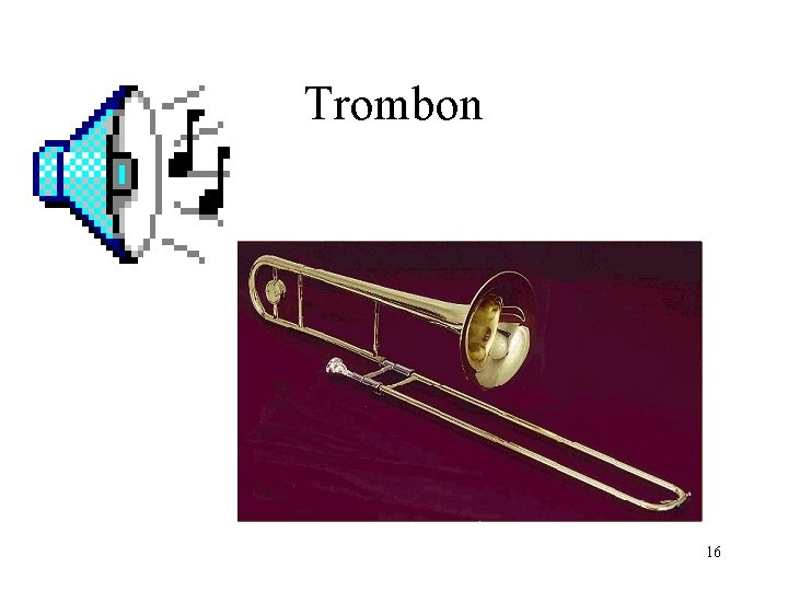 Trombon 16 