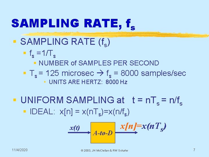 SAMPLING RATE, fs § SAMPLING RATE (fs) § fs =1/Ts § NUMBER of SAMPLES