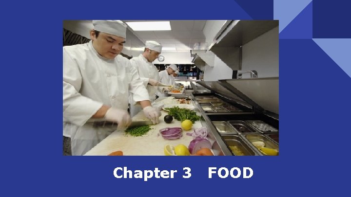 Chapter 3 FOOD Chapter 3 FOOD