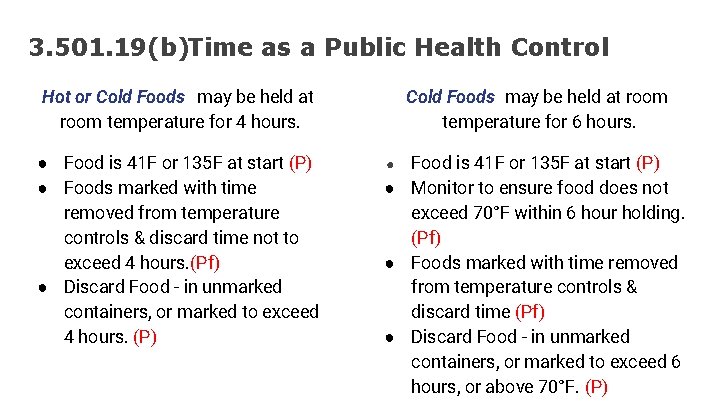 3. 501. 19(b)Time as a Public Health Control Hot or Cold Foods may be 3. 501. 19(b)Time as a Public Health Control Hot or Cold Foods may be