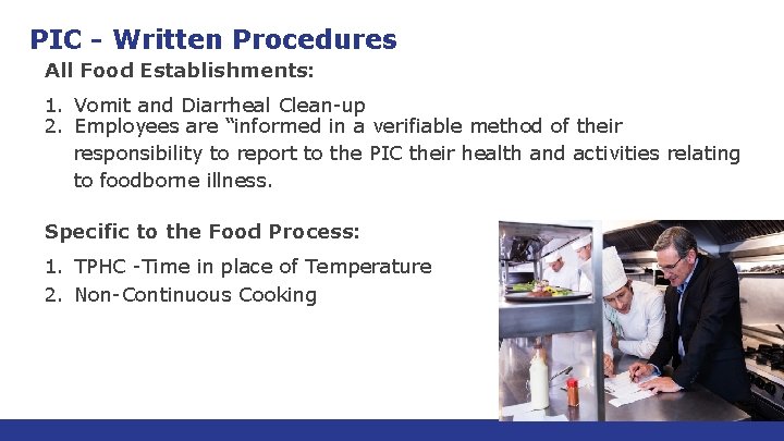 PIC - Written Procedures All Food Establishments: 1. Vomit and Diarrheal Clean-up 2. Employees PIC - Written Procedures All Food Establishments: 1. Vomit and Diarrheal Clean-up 2. Employees