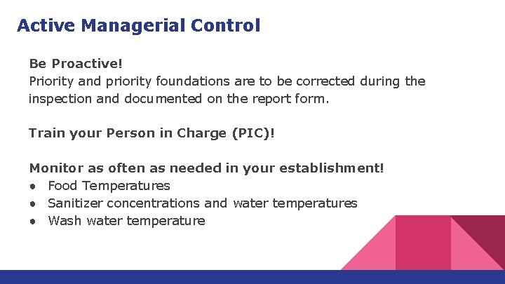 Active Managerial Control Be Proactive! Priority and priority foundations are to be corrected during Active Managerial Control Be Proactive! Priority and priority foundations are to be corrected during