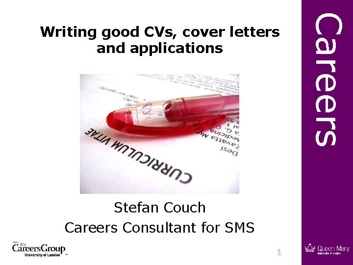 Stefan Couch Careers Consultant for SMS 1 Careers Writing good CVs, cover letters and