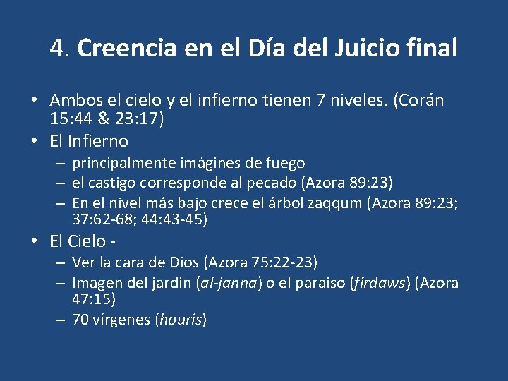 4. Creencia en el Día del Juicio final • Ambos el cielo y el 4. Creencia en el Día del Juicio final • Ambos el cielo y el