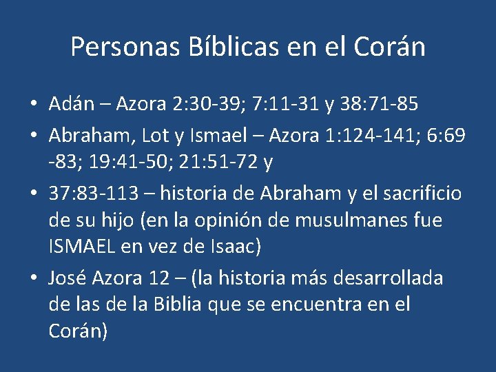Personas Bíblicas en el Corán • Adán – Azora 2: 30 -39; 7: 11 Personas Bíblicas en el Corán • Adán – Azora 2: 30 -39; 7: 11