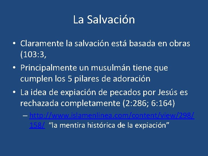 La Salvación • Claramente la salvación está basada en obras (103: 3, • Principalmente La Salvación • Claramente la salvación está basada en obras (103: 3, • Principalmente