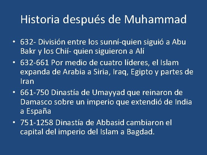 Historia después de Muhammad • 632 - División entre los sunní-quien siguió a Abu Historia después de Muhammad • 632 - División entre los sunní-quien siguió a Abu