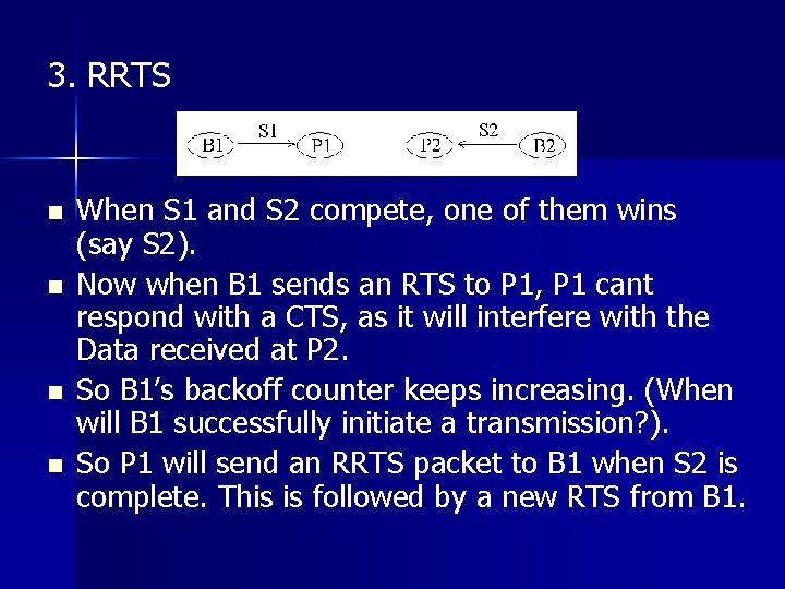 3. RRTS n n When S 1 and S 2 compete, one of them