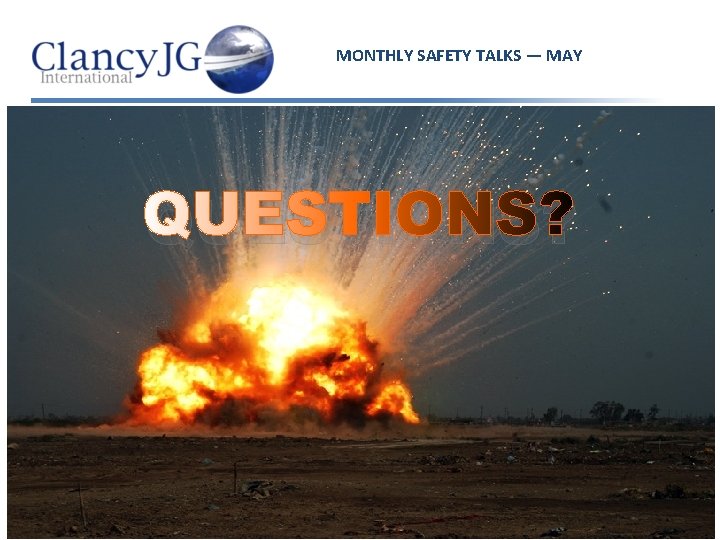MONTHLY SAFETY TALKS — MAY QUESTIONS? 