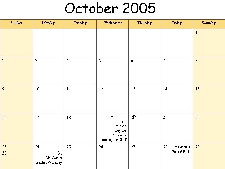 October 2005 Sunday Monday Tuesday Wednesday Thursday Friday Saturday 1 2 3 4 5
