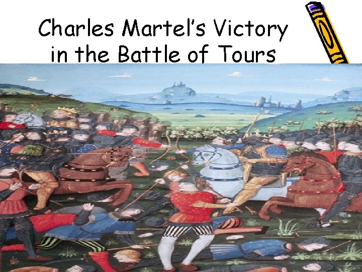 Charles Martel’s Victory in the Battle of Tours 