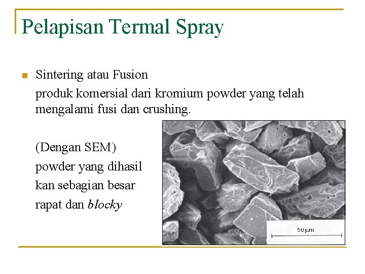 Pelapisan Termal Spray n Sintering atau Fusion produk komersial dari kromium powder yang telah