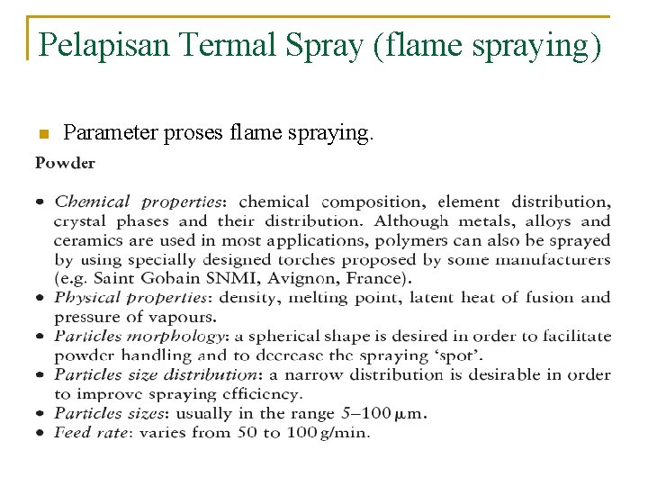Pelapisan Termal Spray (flame spraying) n Parameter proses flame spraying. 
