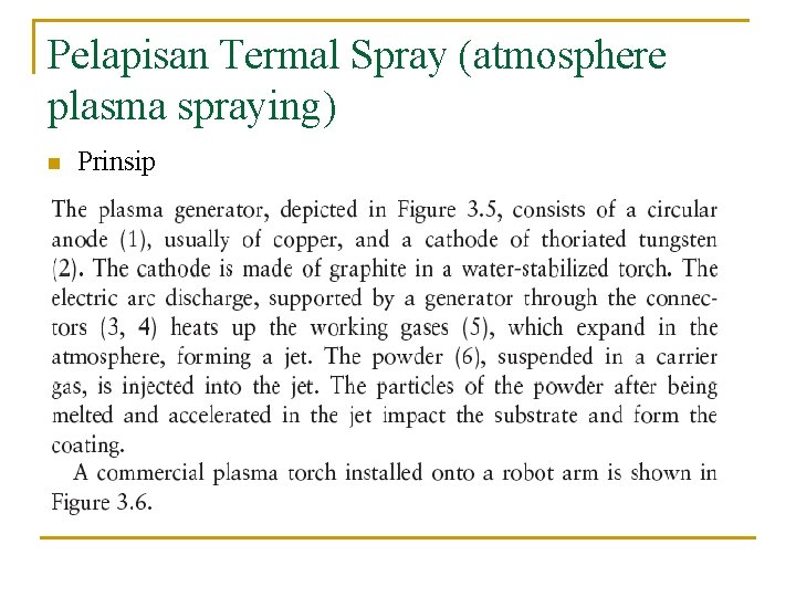 Pelapisan Termal Spray (atmosphere plasma spraying) n Prinsip 
