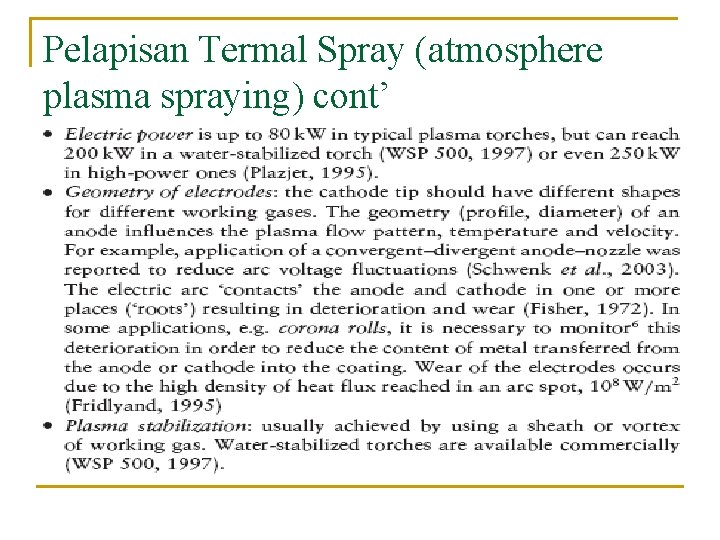 Pelapisan Termal Spray (atmosphere plasma spraying) cont’ 