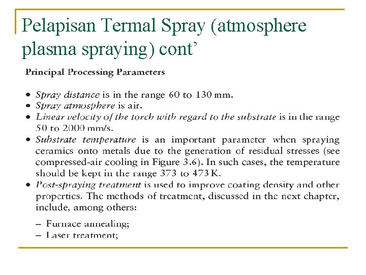 Pelapisan Termal Spray (atmosphere plasma spraying) cont’ 