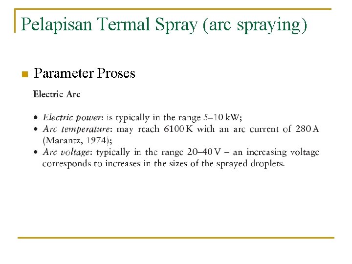 Pelapisan Termal Spray (arc spraying) n Parameter Proses 