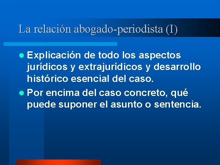 La relación abogado-periodista (I) l Explicación de todo los aspectos jurídicos y extrajurídicos y