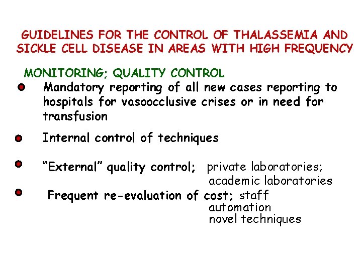 GUIDELINES FOR THE CONTROL OF THALASSEMIA AND SICKLE CELL DISEASE IN AREAS WITH HIGH