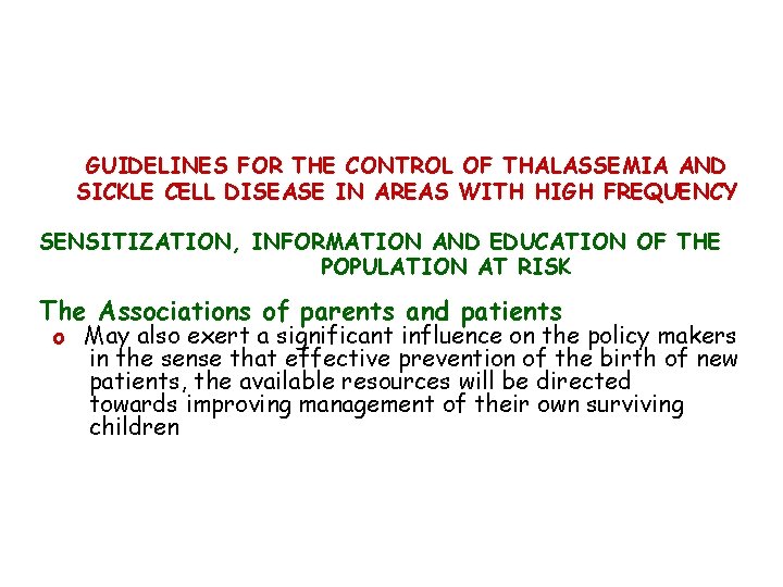 GUIDELINES FOR THE CONTROL OF THALASSEMIA AND SICKLE CELL DISEASE IN AREAS WITH HIGH