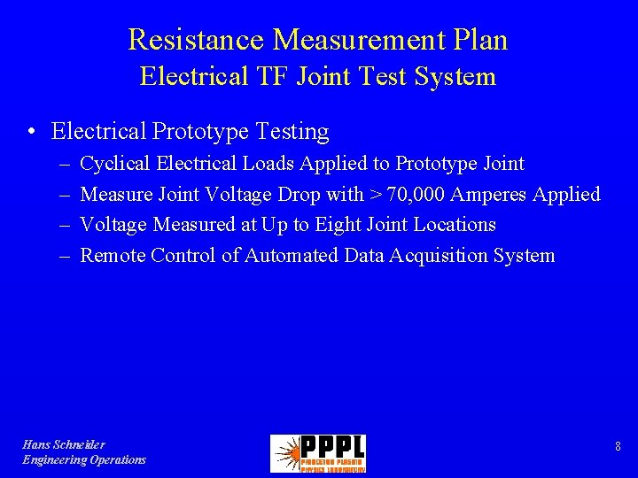 Resistance Measurement Plan Electrical TF Joint Test System • Electrical Prototype Testing – –