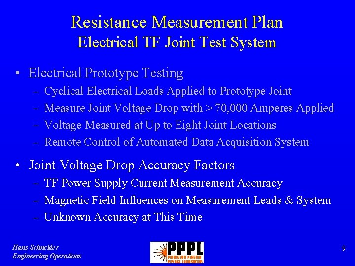 Resistance Measurement Plan Electrical TF Joint Test System • Electrical Prototype Testing – –