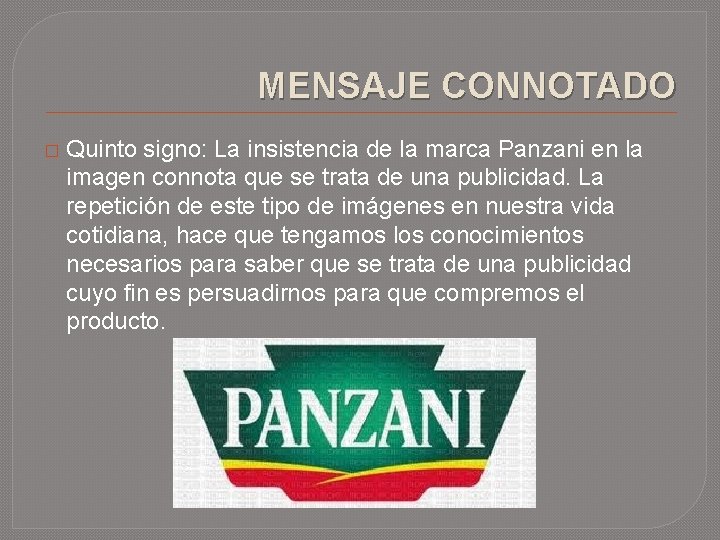 MENSAJE CONNOTADO � Quinto signo: La insistencia de la marca Panzani en la imagen