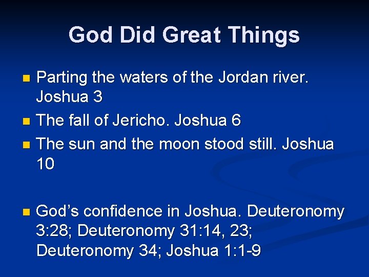 God Did Great Things Parting the waters of the Jordan river. Joshua 3 n