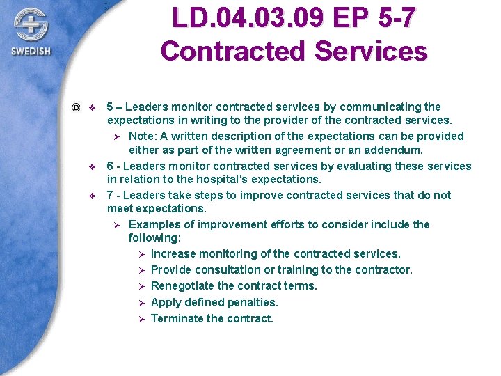 LD. 04. 03. 09 EP 5 -7 Contracted Services v v v 5 –