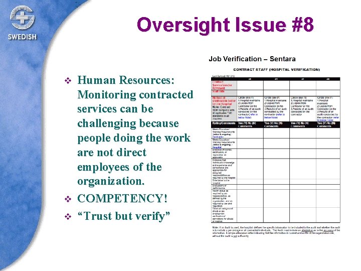 Oversight Issue #8 v v v Human Resources: Monitoring contracted services can be challenging