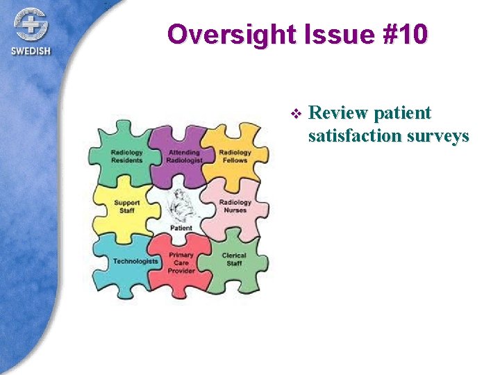 Oversight Issue #10 v Review patient satisfaction surveys 