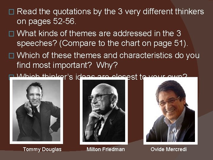 Read the quotations by the 3 very different thinkers on pages 52 -56. �
