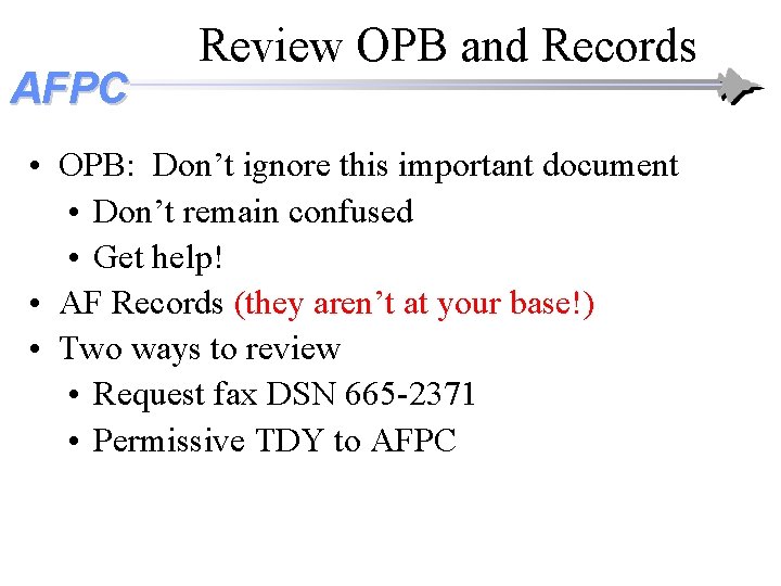 AFPC Review OPB and Records • OPB: Don’t ignore this important document • Don’t AFPC Review OPB and Records • OPB: Don’t ignore this important document • Don’t