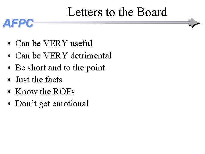 AFPC • • • Letters to the Board Can be VERY useful Can be AFPC • • • Letters to the Board Can be VERY useful Can be