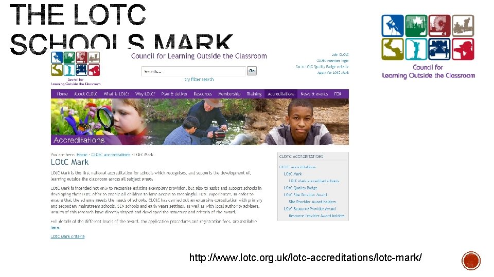 http: //www. lotc. org. uk/lotc-accreditations/lotc-mark/ http: //www. lotc. org. uk/lotc-accreditations/lotc-mark/