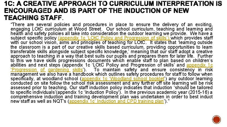 “There are several policies and procedures in place to ensure the delivery of an “There are several policies and procedures in place to ensure the delivery of an