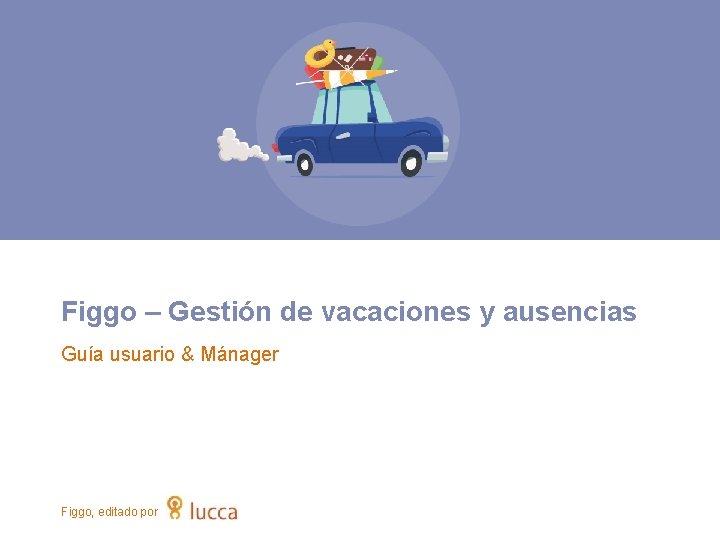 Figgo – Gestión de vacaciones y ausencias Guía usuario & Mánager Figgo, editado por