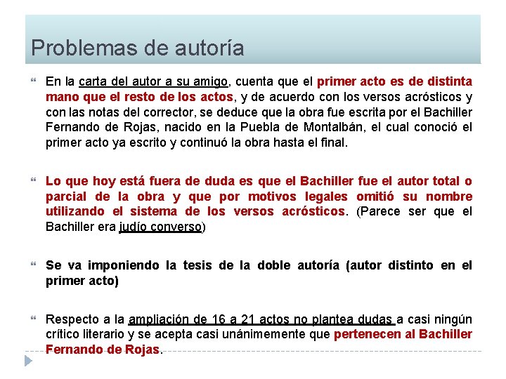 Problemas de autoría En la carta del autor a su amigo, cuenta que el