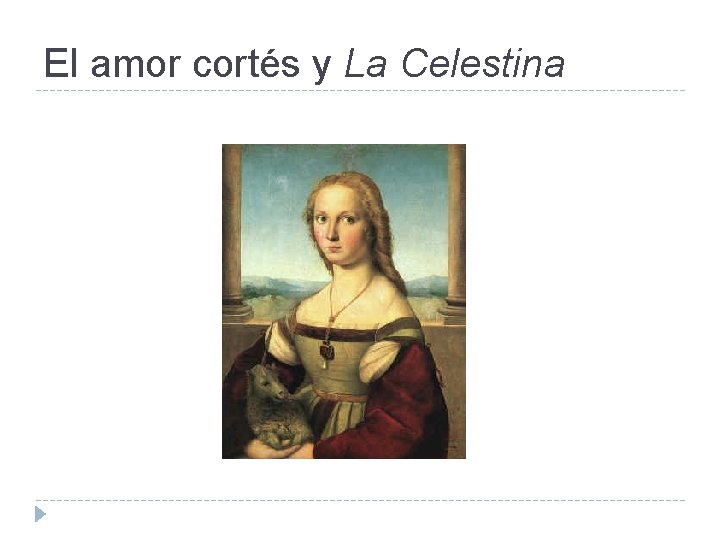 El amor cortés y La Celestina 