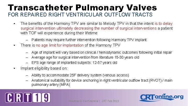 Transcatheter Pulmonary Valves FOR REPAIRED RIGHT VENTRICULAR OUTFLOW TRACTS • The benefits of the