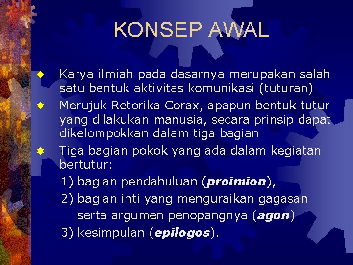 KONSEP AWAL ® ® ® Karya ilmiah pada dasarnya merupakan salah satu bentuk aktivitas