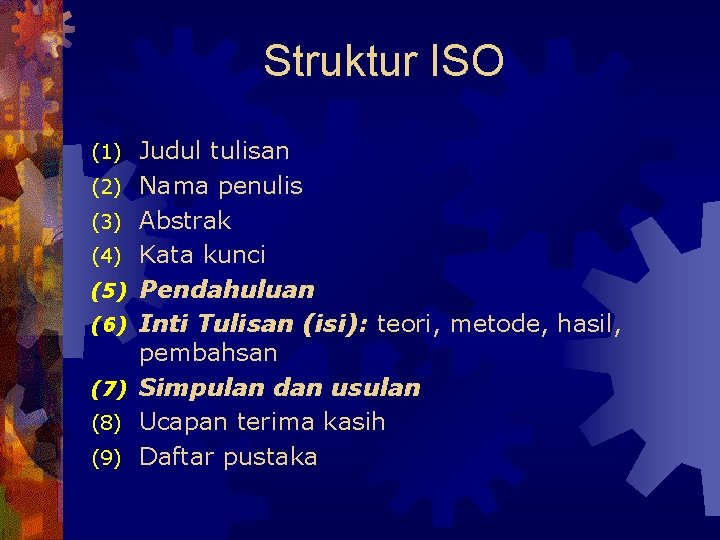 Struktur ISO (1) (2) (3) (4) (5) (6) (7) (8) (9) Judul tulisan Nama Struktur ISO (1) (2) (3) (4) (5) (6) (7) (8) (9) Judul tulisan Nama