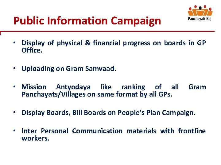 Public Information Campaign • Display of physical & financial progress on boards in GP