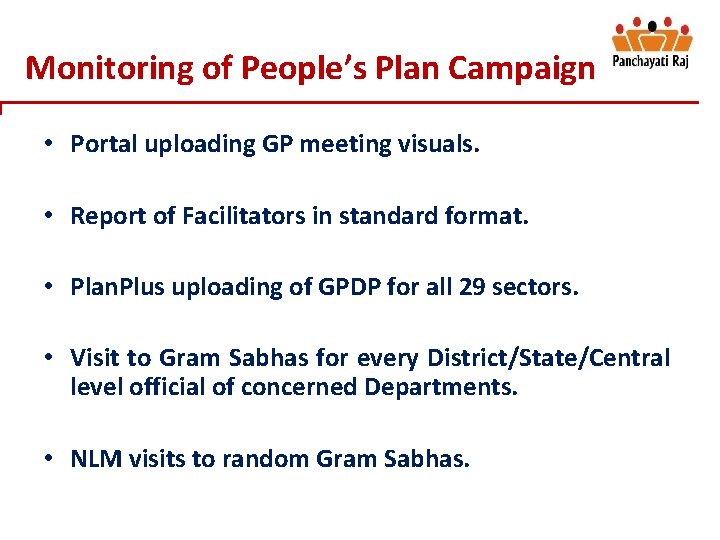 Monitoring of People’s Plan Campaign • Portal uploading GP meeting visuals. • Report of