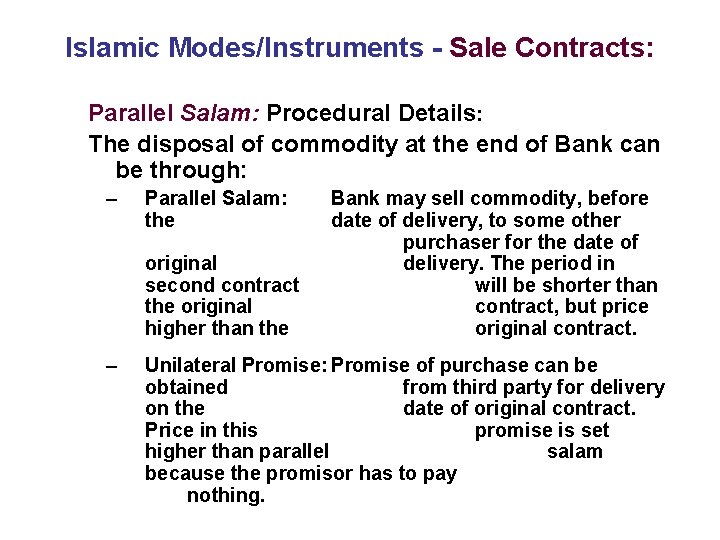 Islamic Modes/Instruments - Sale Contracts: Parallel Salam: Procedural Details: The disposal of commodity at