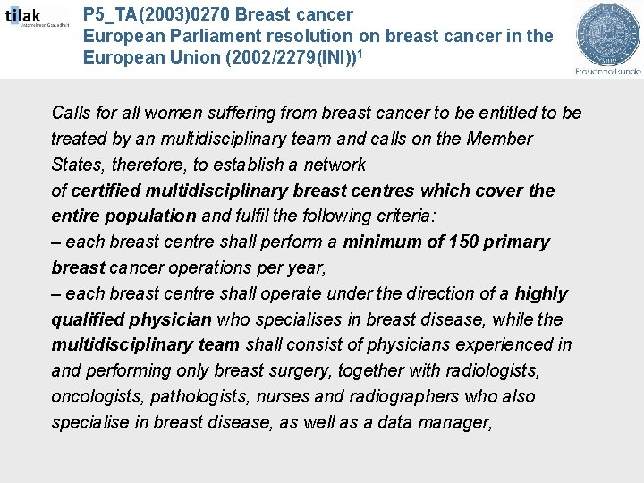 P 5_TA(2003)0270 Breast cancer European Parliament resolution on breast cancer in the European Union
