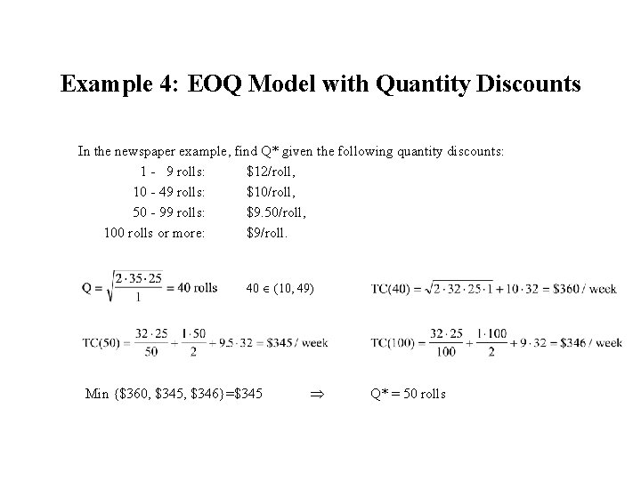 Example 4: EOQ Model with Quantity Discounts In the newspaper example, find Q* given