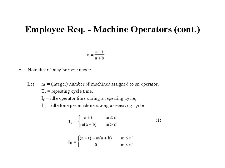 Employee Req. - Machine Operators (cont. ) • Note that n’ may be non-integer.